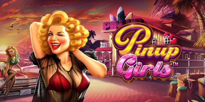 Cara Mendapatkan Jackpot Slot Pinup Girls di Situs Donototo