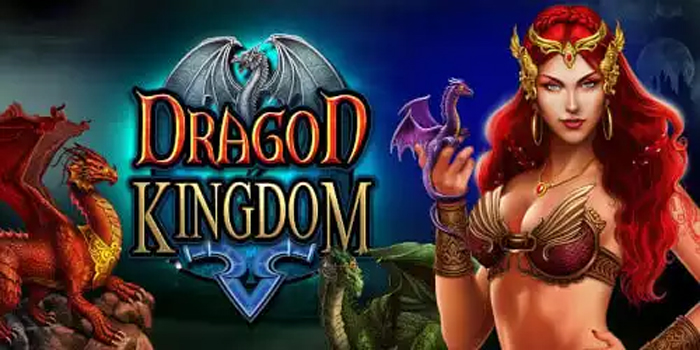 Dragon Kingdom: Pola Mega Win Dan Wild Stacked